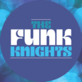 The Funk Knights 7pm $10
