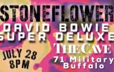 Stoneflower “David Bowie Super Deluxe” 8pm $15 ($18.05w/online fee)