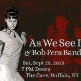 As We See It & Bob Fera Band 8pm $12ad, $15door, $60 Reserved table for 5